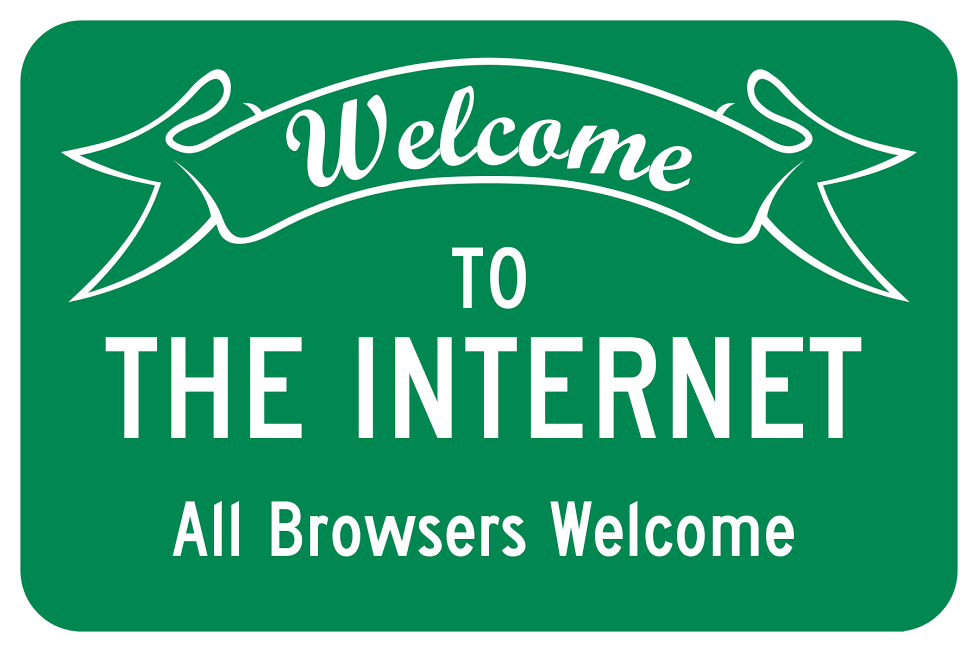 Welcome to the Internet. All Browsers Welcome