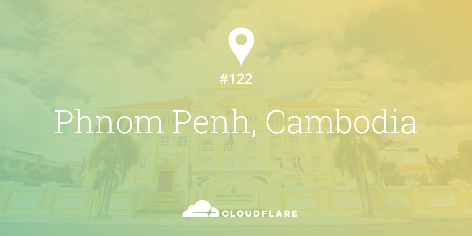 ជំរាបសួរ! - Phnom Penh: Cloudflare’s 122nd Data Center