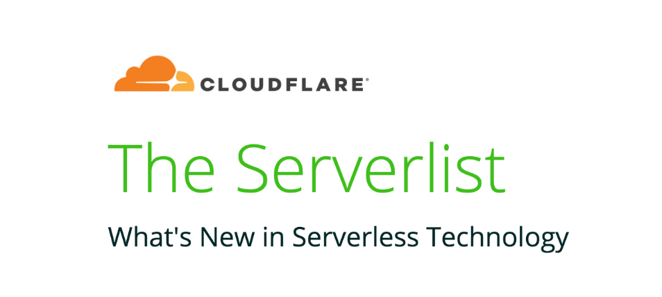 Introducing The Serverlist: Cloudflare's New Serverless Newsletter