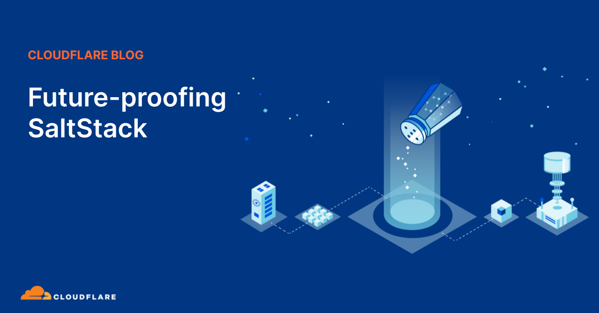 Future-proofing SaltStack