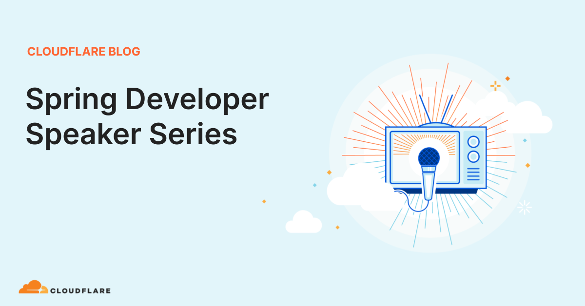 Announcing our Spring Developer Speaker Series