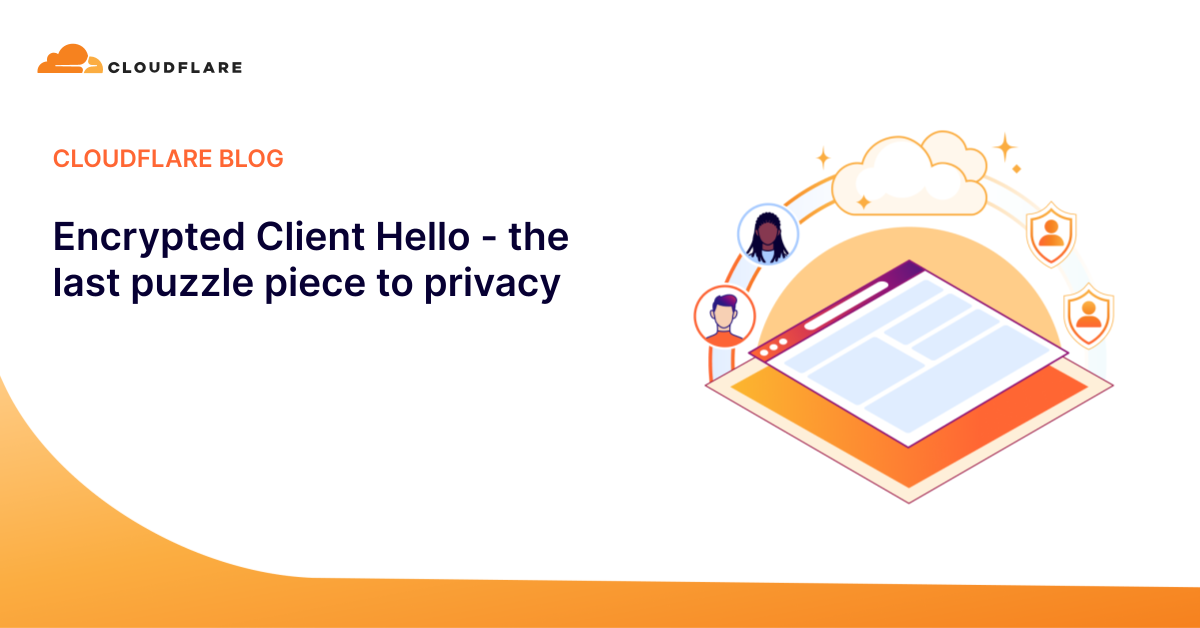 Encrypted Client Hello - the last puzzle piece to privacy
