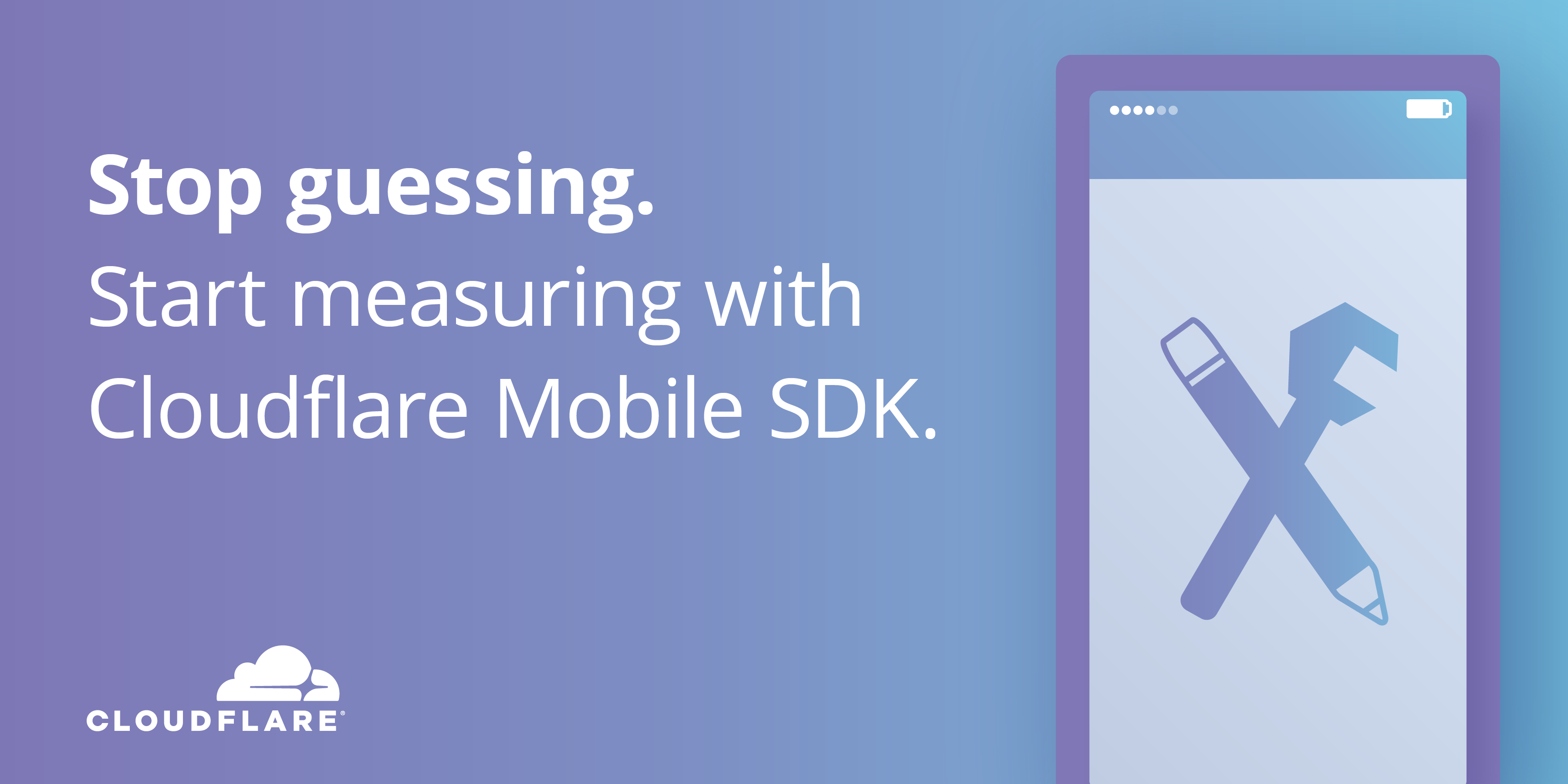 Data-driven development with Cloudflare Mobile SDK