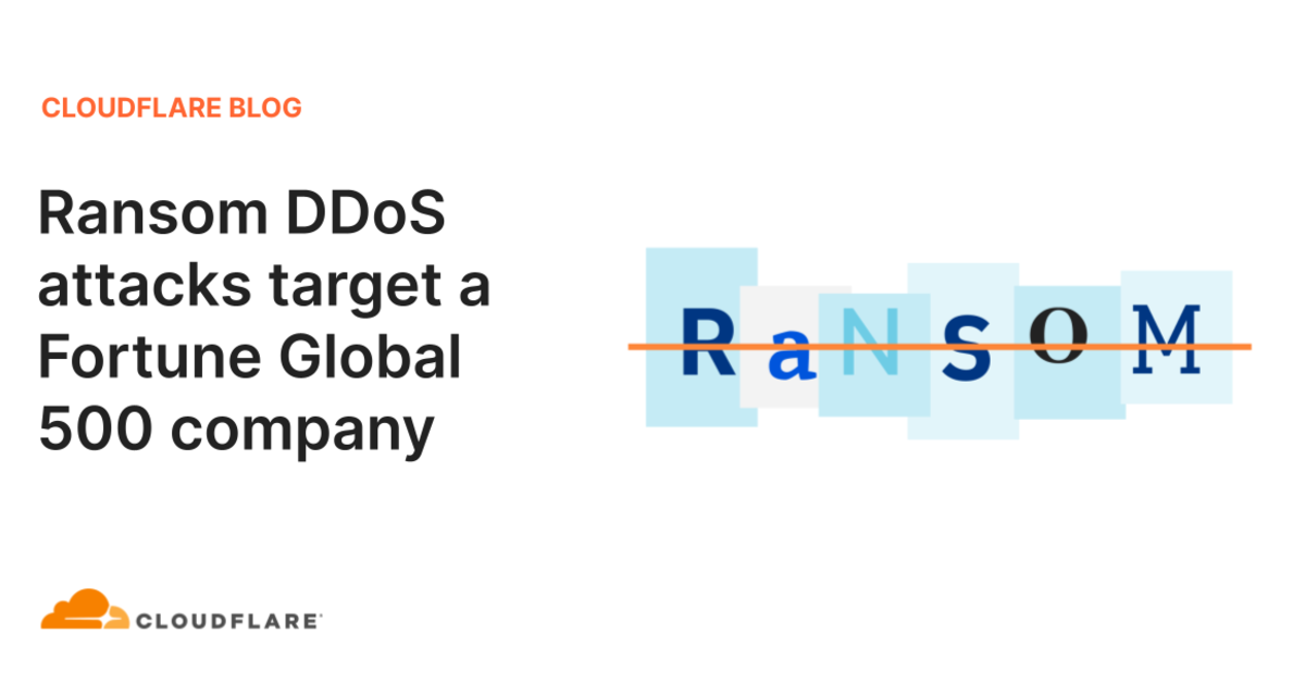 Ransom DDoS attacks target a Fortune Global 500 company