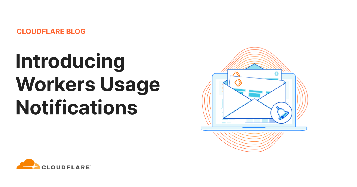 Introducing Workers Usage Notifications