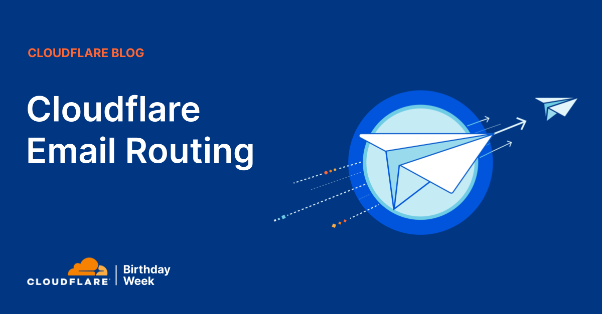 Easily creating and routing email addresses with Cloudflare Email Routing