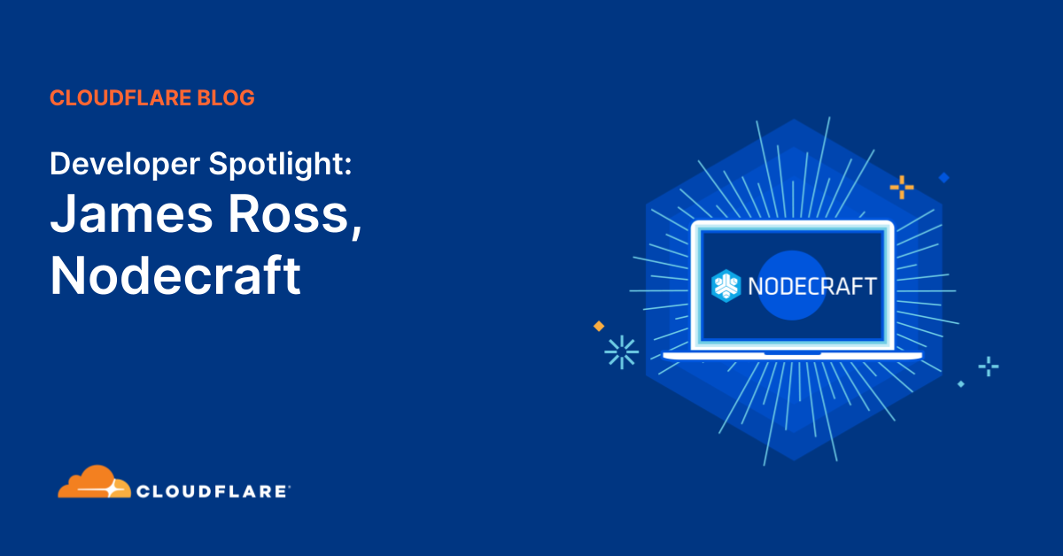 Developer Spotlight: James Ross, Nodecraft