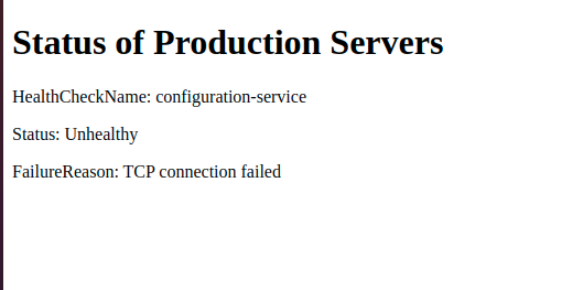 Status page showing the name of the Health Check as "configuration-service", Status as "Unhealthy", and the failure reason as "TCP connection failed". 
