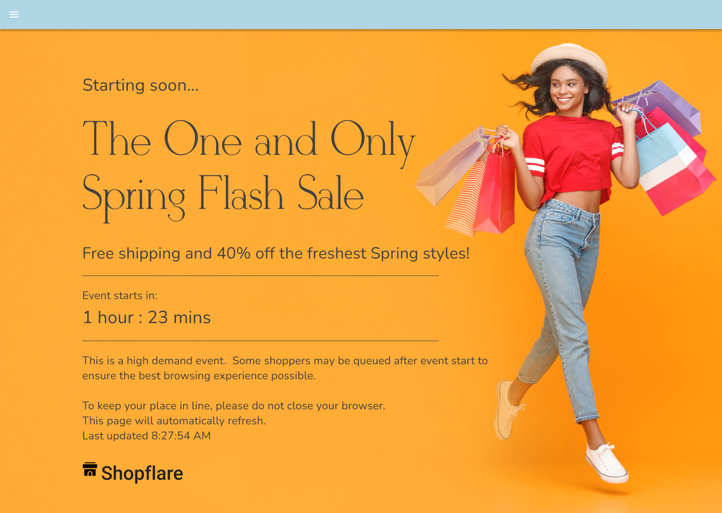 Shopflare’s pre-queuing page is customized for the brand and the flash sale. Shoppers are informed of the time until the event starts as well as are reassured that the page is automatically refreshing.