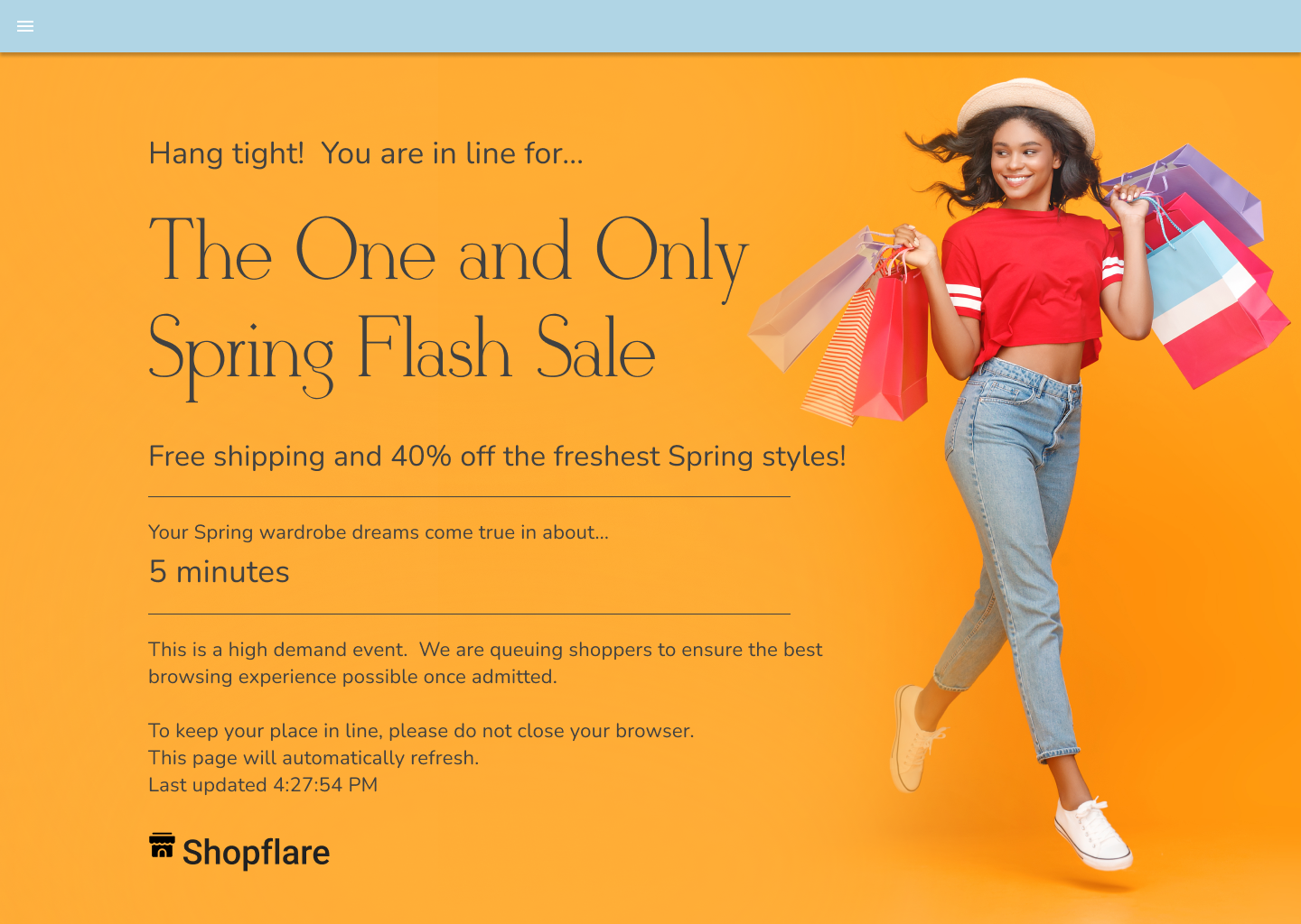 Shopflare’s overflow queuing page is also customized for the brand and the flash sale. Shoppers are assured they are in the right place, given an estimated wait time, and an explanation for queuing.