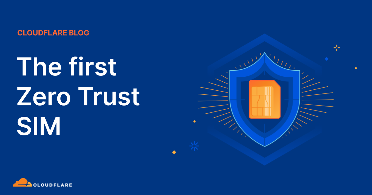 The first Zero Trust SIM