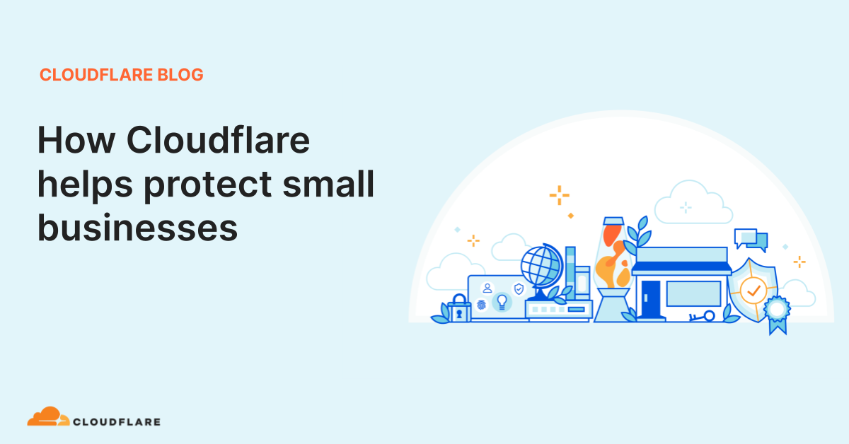 How Cloudflare Helps Protect Small Businesses