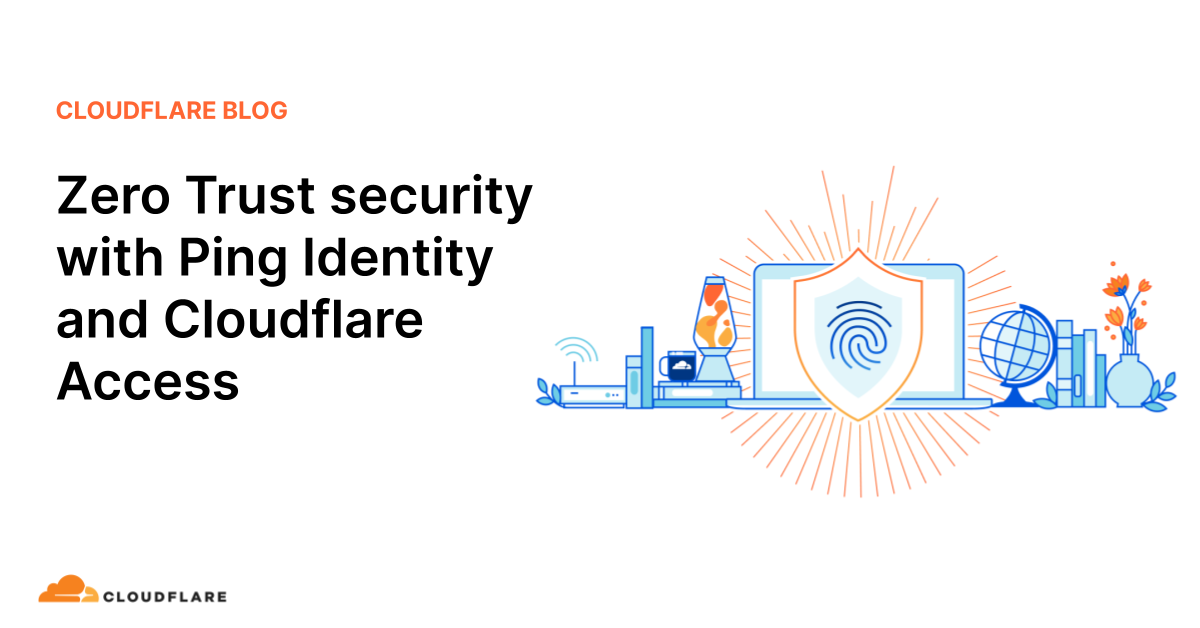 Zero trust security with ping identity and cloudflare access